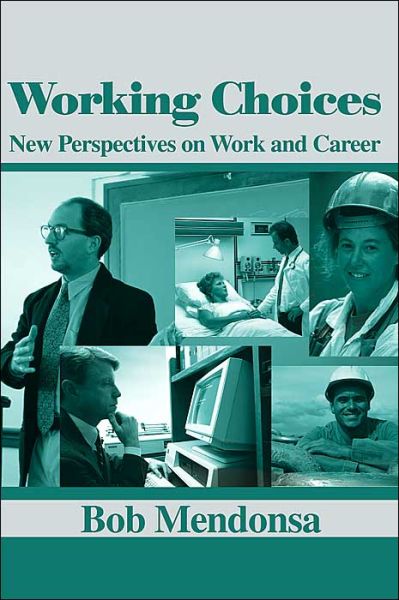 Cover for Robert Mendonsa · Working Choices: New Perspectives on Work and Career (Paperback Book) (2000)