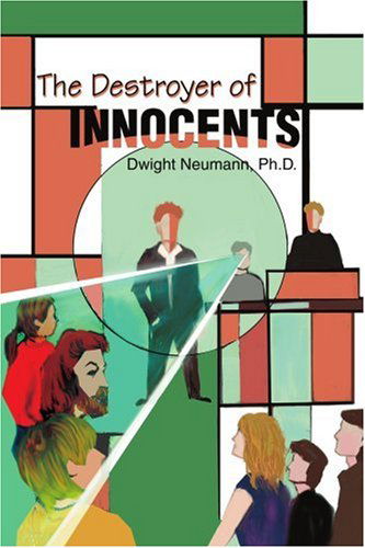 Cover for Dwight Neumann · The Destroyer of Innocents (Paperback Book) (2003)