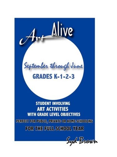 Cover for Syd Brown · Art Alive: September Through June Grades K-1-2-3 (Paperback Book) (2008)