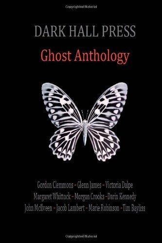 Cover for Various Authors · Dark Hall Press Ghost Anthology (Taschenbuch) (2013)