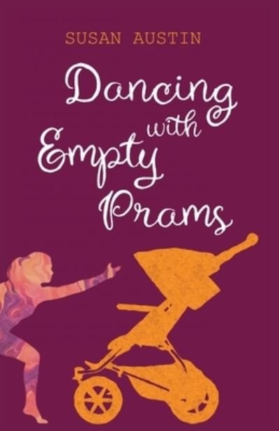 Cover for Susan Austin · Dancing with Empty Prams (Bok) (2023)