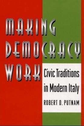 Cover for Robert D. Putnam · Making Democracy Work: Civic Traditions in Modern Italy (Paperback Bog) (1994)