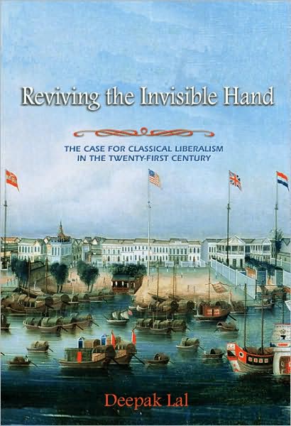 Cover for Deepak Lal · Reviving the Invisible Hand: The Case for Classical Liberalism in the Twenty-first Century (Paperback Book) (2008)