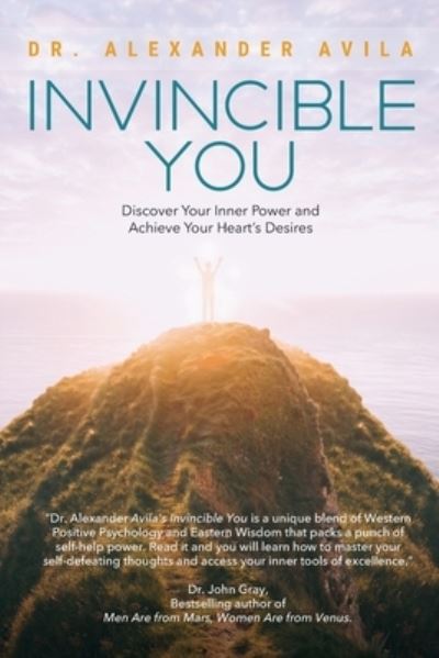 Cover for Alexander Avila · Invincible You : Discover Your Inner Power and Achieve Your Heart's Desires (Paperback Book) (2018)