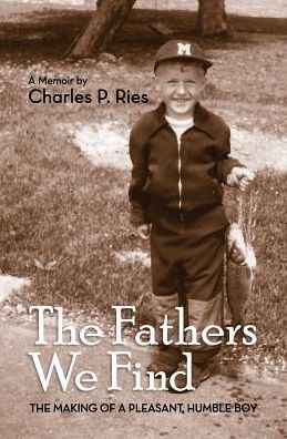 Cover for Charles P. Ries · The fathers we find (Book) [First edition. edition] (2015)