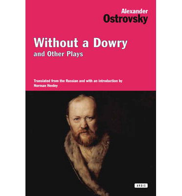 Cover for Alexander Ostrovsky · Without a Dowry (Paperback Book) (2014)