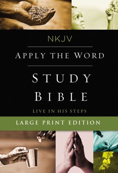 Cover for Zondervan · NKJV, Apply the Word Study Bible, Large Print, Hardcover, Red Letter: Live in His Steps (Gebundenes Buch) [Large type / large print edition] (2017)