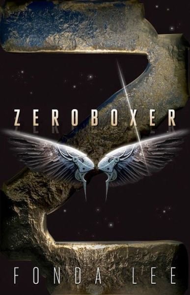 Cover for Fonda Lee · Zeroboxer (Taschenbuch) (2015)