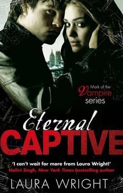 Cover for Laura Wright · Eternal Captive: Number 3 in series - Mark of the Vampire (Paperback Book) (2012)