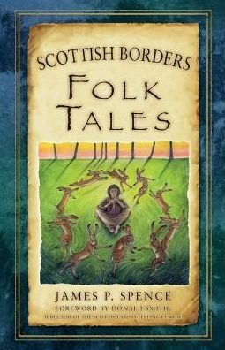 Cover for James Spence · Scottish Borders Folk Tales (Paperback Book) (2015)
