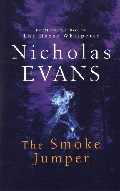 Cover for Nicholas Evans · The Smoke Jumper (Paperback Book) (2011)