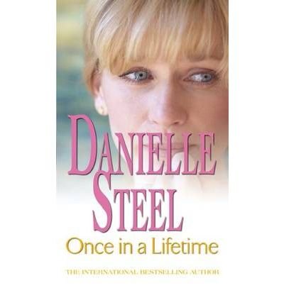 Cover for Danielle Steel · Once In A Lifetime: An epic, unputdownable read from the worldwide bestseller (Paperback Bog) (2009)