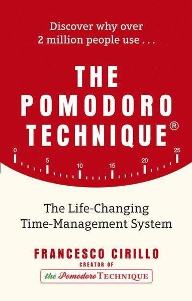 Cover for Francesco Cirillo · The Pomodoro Technique: The Life-Changing Time-Management System (Pocketbok) (2018)