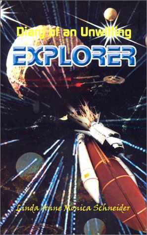 Cover for Linda Anne Monica Schneider · Diary of an Unwitting Explorer (Hardcover Book) (2001)