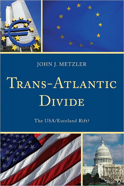 Cover for John J. Metzler · Trans-Atlantic Divide: The USA / Euroland Rift? (Taschenbuch) (2010)
