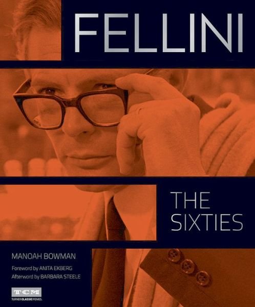 Cover for Federico Fellini · Fellini The Sixties (Book) (2015)