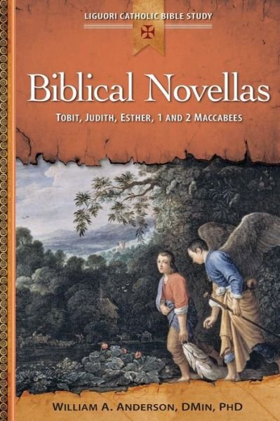 Cover for Rev. William Anderson Dmin · Biblical Novellas: Tobit, Judith, Esther, 1 and 2 Maccabees (Liguori Catholic Bible Study) (Paperback Book) (2014)