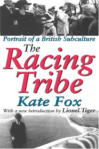 Cover for Kate Fox · The Racing Tribe: Portrait of a British Subculture (Taschenbuch) (2005)