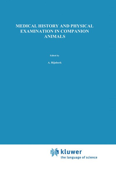 Cover for Rijnberk · Medical History and Physical Examination in Companion Animals (Pocketbok) [Softcover Reprint of the Original 1st Ed. 1995 edition] (1995)