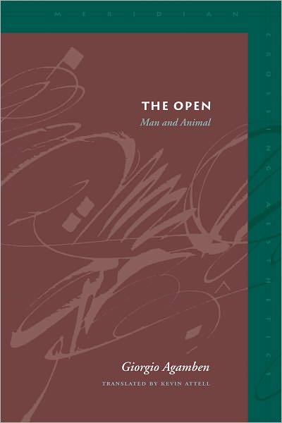 The Open: Man and Animal - Meridian: Crossing Aesthetics - Giorgio Agamben - Livres - Stanford University Press - 9780804747387 - 23 octobre 2003