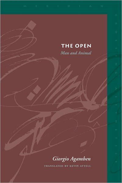 Cover for Giorgio Agamben · The Open: Man and Animal - Meridian: Crossing Aesthetics (Paperback Bog) (2003)