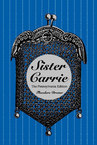 Cover for Theodore Dreiser · Sister Carrie: The Pennsylvania Edition - The University of Pennsylvania Dreiser Edition (Taschenbuch) [Revised edition] (1998)