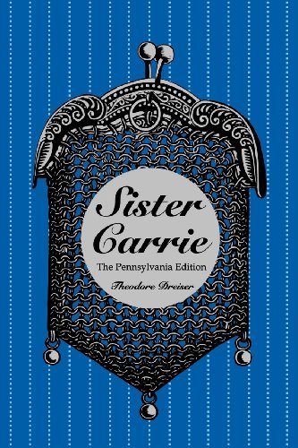 Cover for Theodore Dreiser · Sister Carrie: The Pennsylvania Edition - The University of Pennsylvania Dreiser Edition (Paperback Bog) [Revised edition] (1998)