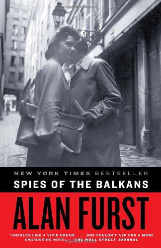 Cover for Alan Furst · Spies of the Balkans: A Novel (Pocketbok) [Reprint edition] (2011)