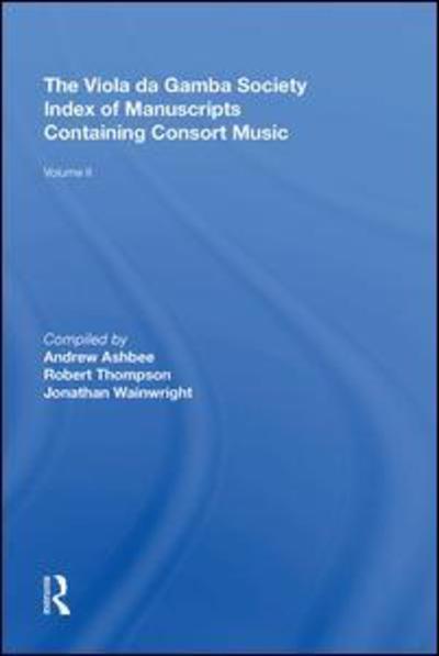 Cover for Robert Thompson · The Viola da Gamba Society Index of Manuscripts Containing Consort Music: Volume II (Gebundenes Buch) (2017)