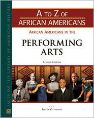 Cover for Steven Otfinoski · AFRICAN AMERICANS IN THE PERFORMING ARTS, REV ED - A to Z of African Americans (Innbunden bok) [Revised Ed. edition] (2010)