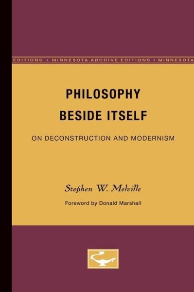 Cover for Stephen W. Melville · Philosophy Beside Itself: On Deconstruction and Modernism - Theory and History of Literature (Paperback Book) (1986)