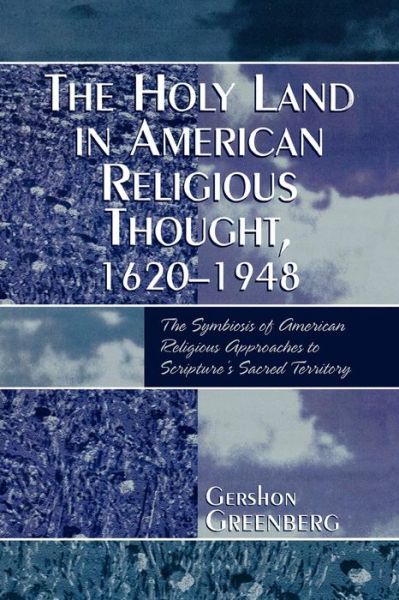 Cover for Gershon Greenberg · The Holy Land in American Religious Thought, 1620-1948 (Paperback Book) (1993)