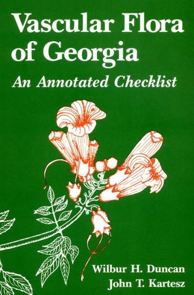 Cover for Wilbur H. Duncan · Vascular Flora of Georgia: An Annotated Checklist (Taschenbuch) [Annotated edition] (1981)