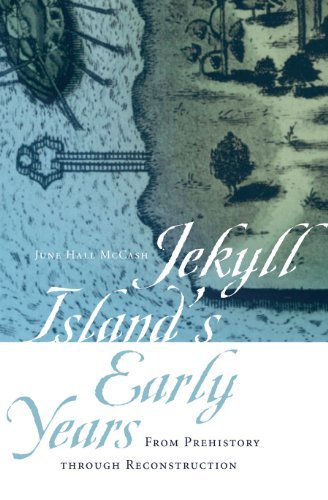 Cover for June Hall McCash · Jekyll Island's Early Years: From Prehistoriy through Reconstruction - A Wormsloe Foundation Publication (Paperback Book) [Reprint edition] (2014)