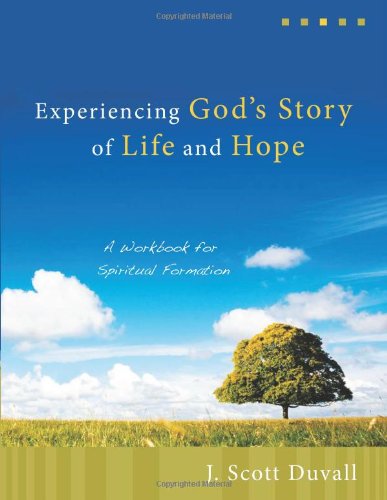 Cover for J Scott Duvall · Experiencing God's Story of Life and Hope: A Workbook for Spiritual Formation (Paperback Book) (2008)