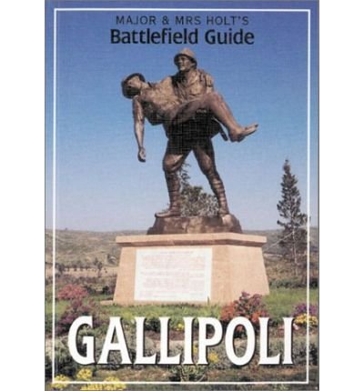Cover for Tonie Holt · Major &amp; Mrs Holt's (Gallipoli) Battlefield Guide to Gallipoli (Paperback Book) (1999)