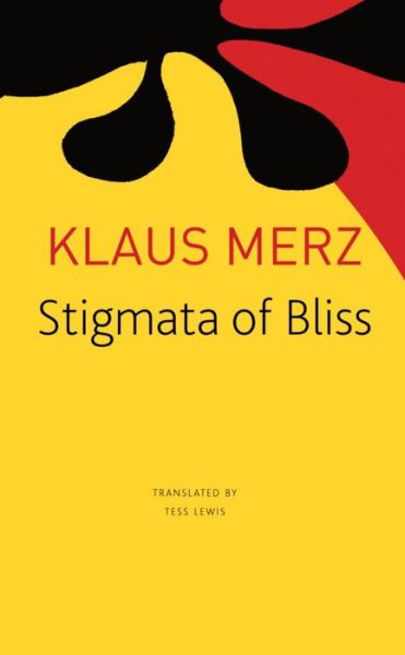 Cover for Klaus Merz · Stigmata of Bliss: Three Novellas - The Seagull Library of German Literature (Paperback Book) (2021)