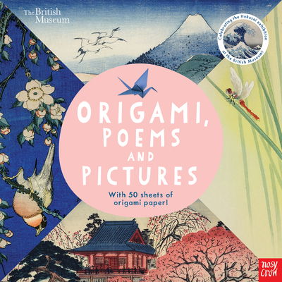 British Museum: Origami, Poems and Pictures – Celebrating the Hokusai Exhibition at the British Museum - Nosy Crow Ltd - Books - Nosy Crow Ltd - 9780857639387 - May 4, 2017