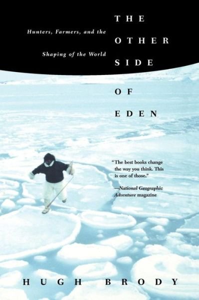 Cover for Hugh Brody · The Other Side of Eden: Hunters, Farmers, and the Shaping of the World (Taschenbuch) [1st edition] (2002)