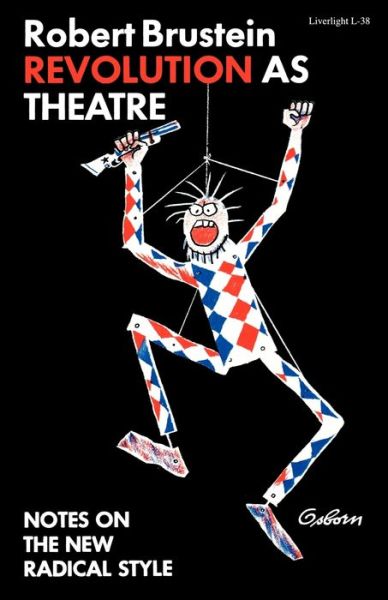 Revolution as Theatre - Robert Brustein - Books - WW Norton & Co - 9780871402387 - January 17, 2003