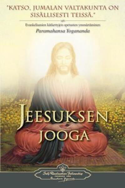 Cover for Paramahansa Yogananda · Jeesuksen jooga - The Yoga of Jesus (Paperback Book) (2016)