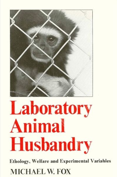 Cover for Michael W. Fox · Laboratory animal husbandry (Book) (1986)