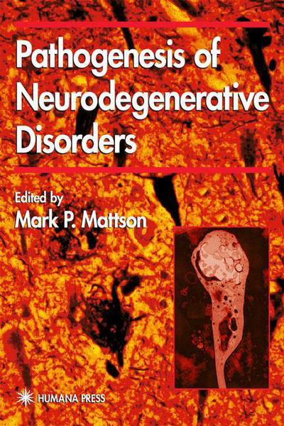 Cover for Mark P Mattson · Pathogenesis of Neurodegenerative Disorders - Contemporary Neuroscience (Gebundenes Buch) [2001 edition] (2001)