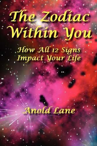 Cover for Anold Lane · The Zodiac Within You: How All 12 Signs Impact Your Life (Pocketbok) (2011)