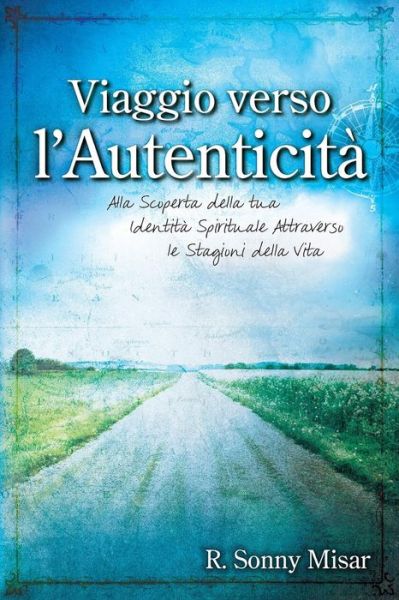 Cover for R Sonny Misar · Journey to Authenticity - [italian Version] (Paperback Book) (2018)