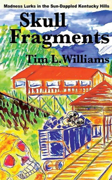 Cover for Tim L. Williams · Skull Fragments (Pocketbok) (2014)