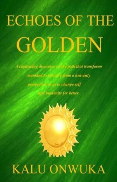 Cover for Kalu Onwuka · Echoes of the Golden (Paperback Book) (2014)