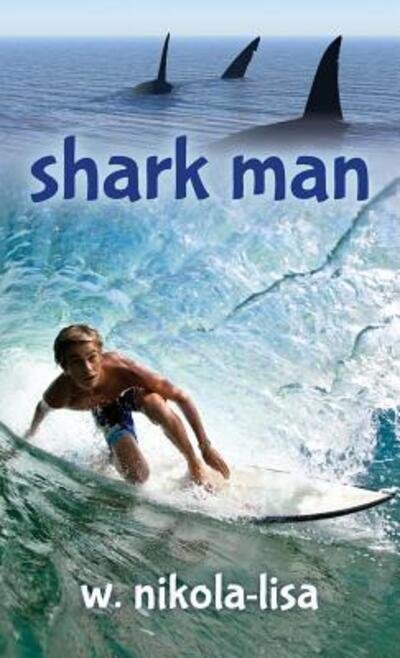 Cover for W. Nikola-Lisa · Shark Man (Hardcover Book) (2015)