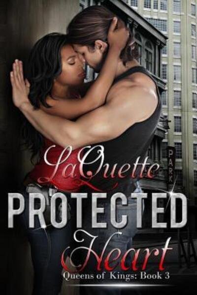 Protected Heart - LaQuette - Books - Brooklyn Girl Ink, LLC - 9780991320387 - September 28, 2017