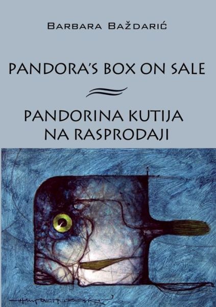 Cover for Barbara Bazdaric · Pandora's Box on Sale / Pandorina kutija na rasprodaji (Paperback Book) (2021)